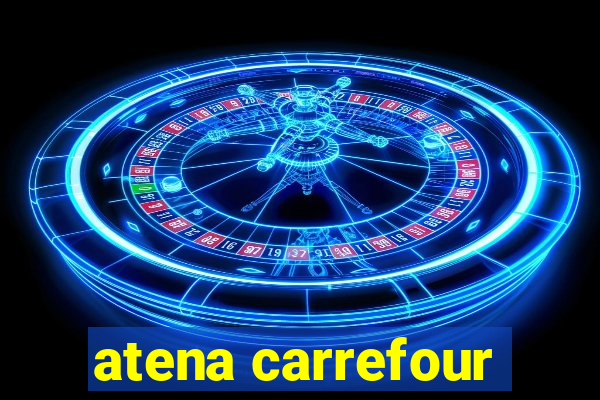 atena carrefour